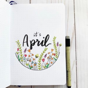 Best April Bullet Journal Ideas that You'll Love - The Smart Wander